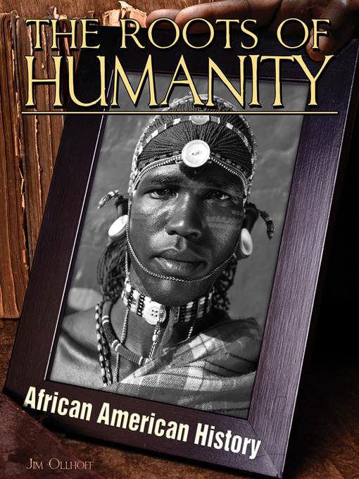 Title details for Roots of Humanity by Jim Ollhoff - Available
